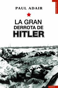 Gran derrota de Hitler, La (Spanish Edition)