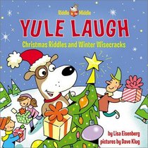 Yule Laugh: Christmas Riddles and Winter Wisecracks (Riddle in the Middle)