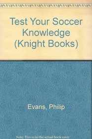 Test Your Soccer Knowledge (Knight Books)
