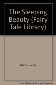The Sleeping Beauty (Fairy Tale Library)