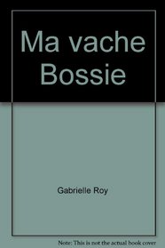 Ma vache Bossie (Collection Litterature de jeunesse) (French Edition)