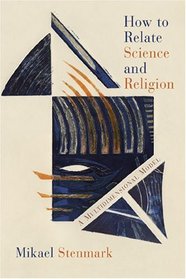 How To Relate Science And Religion: A Multidimensional Model