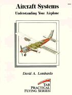 Aircraft Systems: Understanding Your Airplane (Tab Practical Flying)