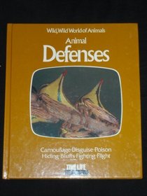 Animal Defenses: Based on the Television Series Wild, Wild World of Animals (Wild, wild world of animals)