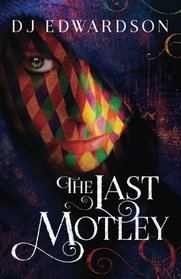 The Last Motley (The Null Stone Trilogy) (Volume 1)