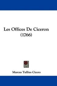 Les Offices De Ciceron (1766) (French Edition)