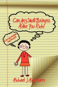 Can Any Small Business Make You Rich?