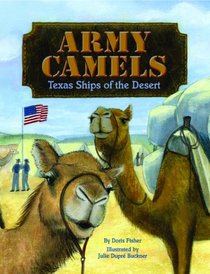 Army Camels: Texas Ships of the Desert