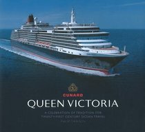 Queen Victoria: A Celebration of Tradition for Twenty-First Century Ocean Travel