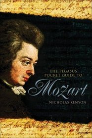 The  Pegasus Pocket Guide to Mozart