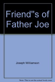 Friends Of Father Joe