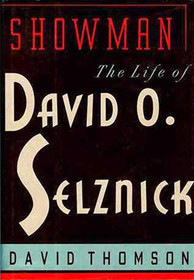 Showman : The Life of David O. Selznick