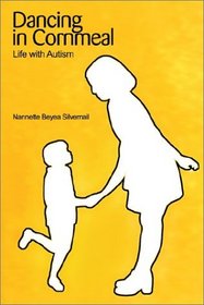 Dancing in Cornmeal: Life With Autism