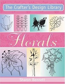 Crafters Design Library: Florals (Crafter's Design Library)