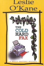 The Cold Hard Fax (Molly Masters, Bk 3) (Large Print)