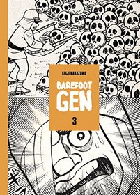 Barefoot Gen Volume 3: Hardcover Edition