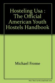 Hosteling USA: The official American Youth Hostels handbook