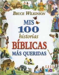Mis 100 Historias Biblicas Mas Queridas / My 100 Most Beloved Biblical Stories: My 100 Best-loved Bible Stories