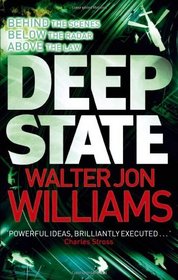 Deep State. by Walter Jon Williams