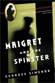 Maigret and the Spinster (Inspector Maigret, Bk 22)