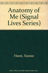 Anatomy of Me (Signal Lives Series)