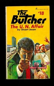 The Butcher, the U. N. Affair (#18)