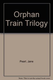 The Heart's Lonely Secret/Homeward the Seeking Heart/Quest for Lasting Love (Orphan Train West 1-3)