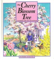 Cherry Blossom Tree: A Grandfather Talks About Life and Death