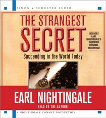The Strangest Secret: For Succeeding in the World Today