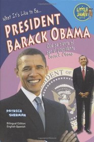 President Barack Obama / El presidente Barack Obama (What's It Like to Be/Que se siente al ser) (What's It Like to Be/ Que Se Siente Al Ser)