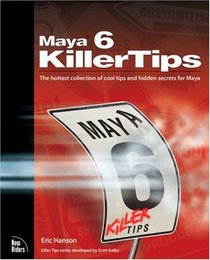 Maya 6 Killer Tips (Killer Tips)
