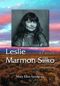 Leslie Marmon Silko: A Literary Companion