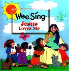 Jesus Loves Me (Wee Sing Bible Songs & Stories)