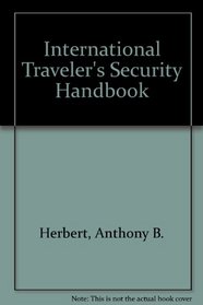 International Traveler's Security Handbook
