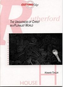 Uniqueness of Christ in a Plur (Cutting Edge Booklets)