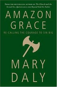 Amazon Grace: Re-Calling the Courage to Sin Big
