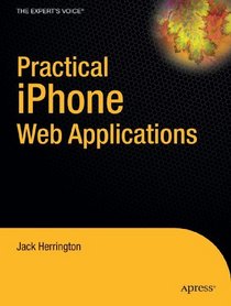 Practical iPhone Web Applications (Practical Projects)