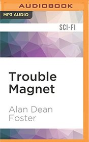 Trouble Magnet (Pip & Flinx Series)