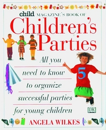 Child Magazine's Book of Children's Parties