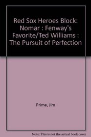 Red Sox Heroes Block: Nomar : Fenway's Favorite/Ted Williams : The Pursuit of Perfection