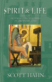 Spirit and Life: Interpreting the Bible in Ordinary Time