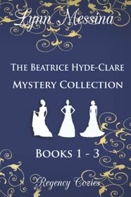 The Beatrice Hyde-Clare Mystery Collection, Books 1 - 3