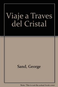 Viaje a Traves del Cristal (Spanish Edition)