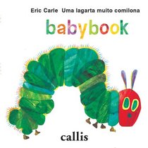 Uma Lagarta Muito Comilona. Babybook (Em Portuguese do Brasil)