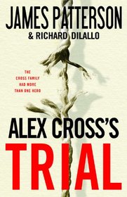 Alex Cross's Trial (Alex Cross, Bk 15)