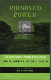 Poisoned Power: The Case Against Nuclear Power Plants