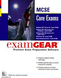 McSe Core Exams: Examgear : 70-067, 70-068, 70-073, 70-098, 70-058