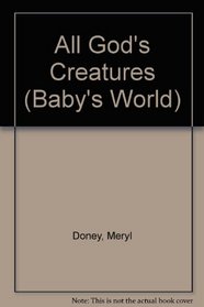 All God's Creatures (Baby's World Book and Frieze)