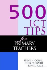 500 Ict Tips for Primary Teachers (500 Tips)