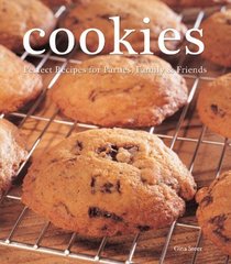 Cookies: Perfect Recipes for Parties, Family & Friends